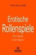 Erotische Rollenspiele für Paare ; Erotischer Ratgeber