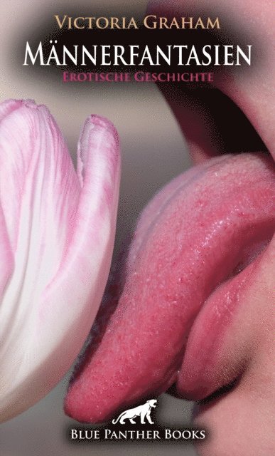 Victoria Graham - Männerfantasien | Erotische Geschichte, E-bok