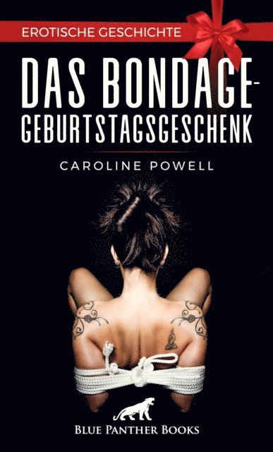 Caroline Powell - Das Bondage-Geburtstagsgeschenk | Erotische Geschichte, E-bok. Tillgänglighet: Lägg i varukorg