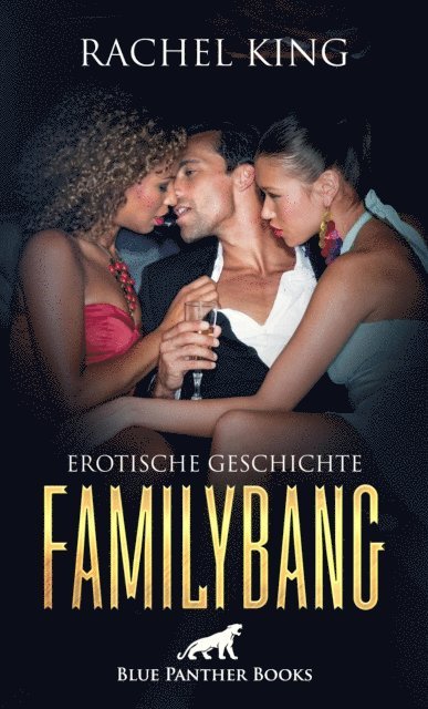 Rachel King - FamilyBang | Erotische Geschichte, E-bok