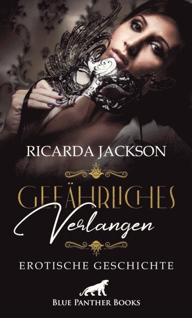 Ricarda Jackson - Gefährliches Verlangen | Erotische Geschichte, E-bok