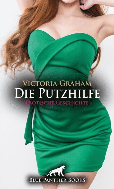 Victoria Graham - Die Putzhilfe | Erotische Geschichte, E-bok