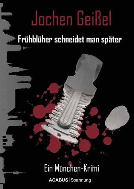 Jochen Geiel - Frühblüher schneidet man später. Ein München-Krimi, E-bok. Tillgänglighet: Lägg i varukorg