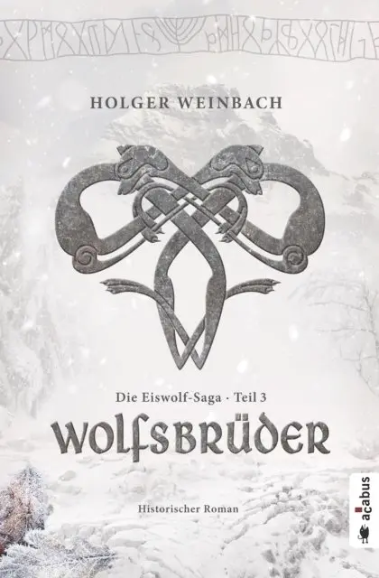 Holger Weinbach - Die Eiswolf-Saga. Teil 3: Wolfsbrüder, E-bok. Tillgänglighet: Lägg i varukorg