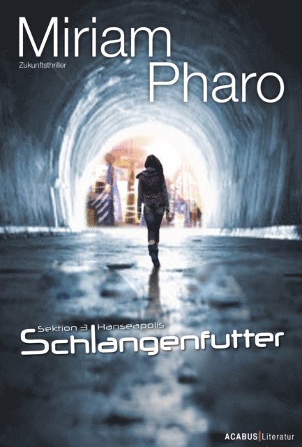 Miriam Pharo - Sektion 3 I Hanseapolis - Schlangenfutter, E-bok