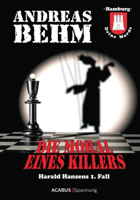Andreas Behm - Hamburg - Deine Morde. Die Moral eines Killers, E-bok