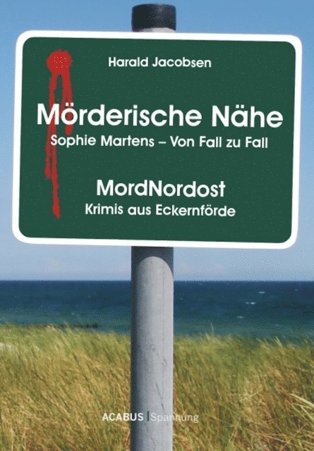 Harald Jacobsen - Mörderische Nähe. Sophie Martens - Von Fall zu Fall, E-bok