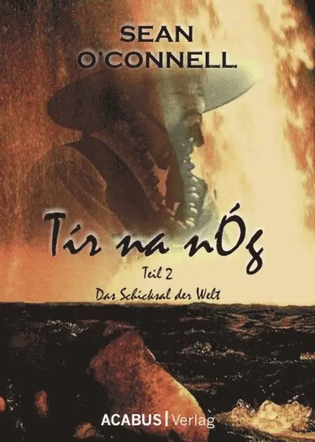 Sean Connell - Tír na nÓg. Das Schicksal der Welt, E-bok. Tillgänglighet: Lägg i varukorg