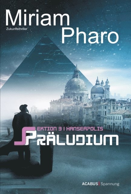 Miriam Pharo - Sektion 3|Hanseapolis - Präludium, E-bok