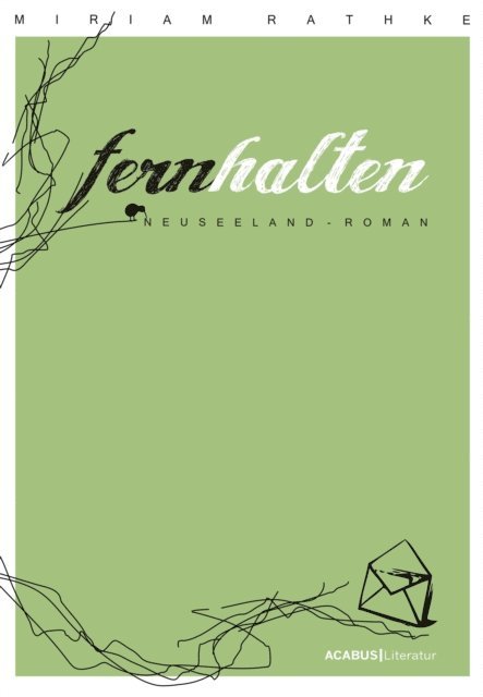 Miriam Rathke - Fernhalten. Ein Neuseeland-Roman, E-bok