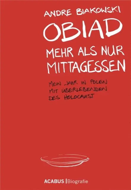 Andre Biakowski - Obiad - Mehr als nur Mittagessen. Mein Jahr in Polen mit Überlebenden des Holocaust, E-bok. Tillgänglighet: Lägg i varukorg