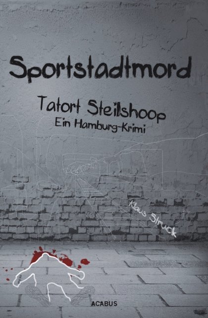 Klaus Struck - Sportstadtmord. Ein Hamburg-Krimi. Tatort Steilshoop, E-bok