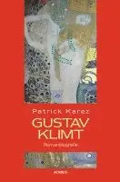 Patrick Karez - Gustav Klimt. Romanbiografie, Häftad. Tillgänglighet: Lägg i varukorg