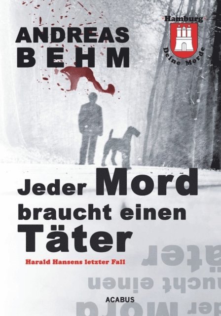 Andreas Behm - Hamburg - Deine Morde. Jeder Mord braucht einen Täter, E-bok