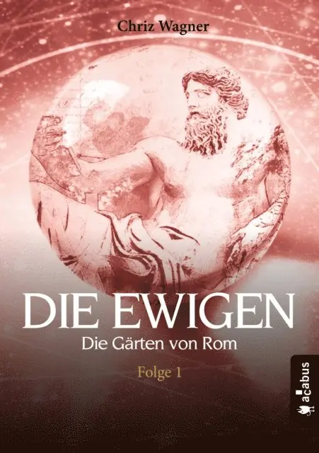 Chriz Wagner - DIE EWIGEN. Die Gärten von Rom, E-bok. Tillgänglighet: Lägg i varukorg