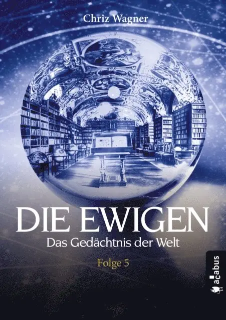 Chriz Wagner - DIE EWIGEN. Das Gedächtnis der Welt, E-bok. Tillgänglighet: Lägg i varukorg