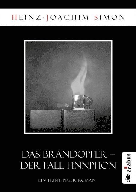 Heinz-Joachim Simon - Das Brandopfer. Der Fall Finnphon, E-bok