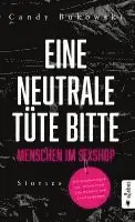 Bukowski Candy - Eine neutrale Tüte bitte! Menschen im Sexshop, Häftad. Tillgänglighet: Lägg i varukorg