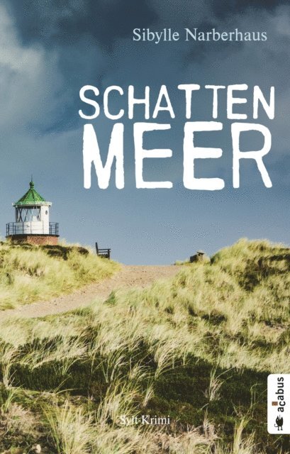 Sibylle Narberhaus - Schattenmeer. Sylt-Krimi, E-bok. Tillgänglighet: Lägg i varukorg
