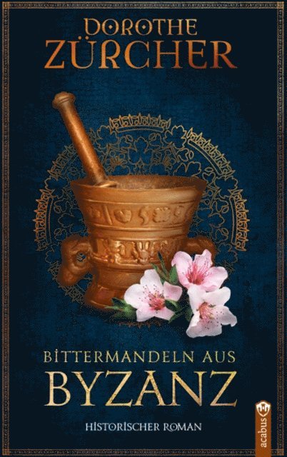 Dorothe Zurcher - Bittermandeln aus Byzanz, E-bok