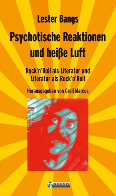 Lester Bangs, Greil Marcus - Psychotische Reaktionen und heiße Luft, E-bok
