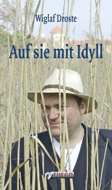Wiglaf Droste - Auf sie mit Idyll, E-bok