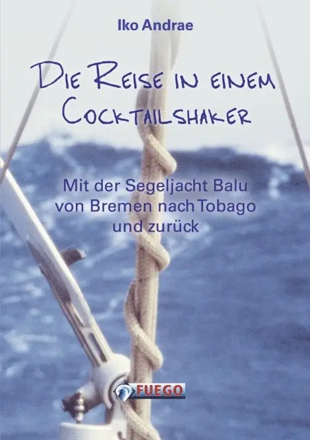 Iko Andrae - Die Reise in einem Cocktailshaker, E-bok. Tillgänglighet: Lägg i varukorg