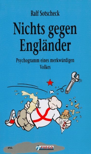 Ralf Sotscheck - Nichts gegen Engländer, E-bok