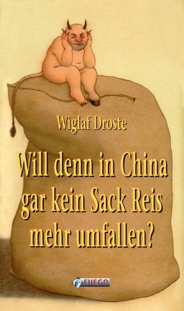 Wiglaf Droste - Will denn in China gar kein Sack Reis mehr umfallen?, E-bok