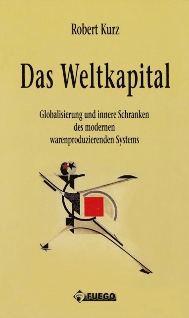 Robert Kurz - Das Weltkapital, E-bok