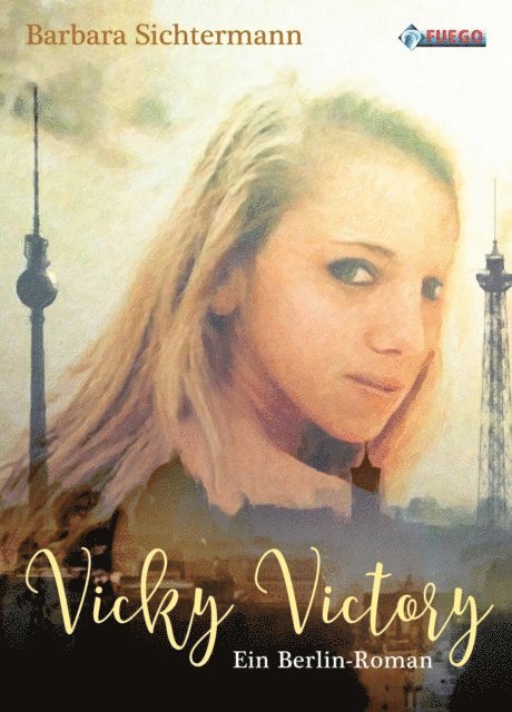 Barbara Sichtermann - Vicky Victory, E-bok