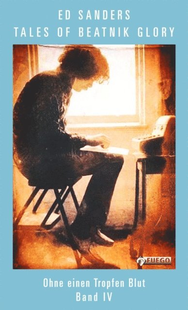 Ed Sanders - Tales of Beatnik Glory, Band IV (Deutsche Edition), E-bok