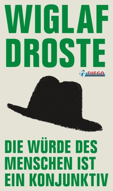 Archi W. Bechlenberg, Wiglaf Droste - Die Würde des Menschen ist ein Konjunktiv, E-bok