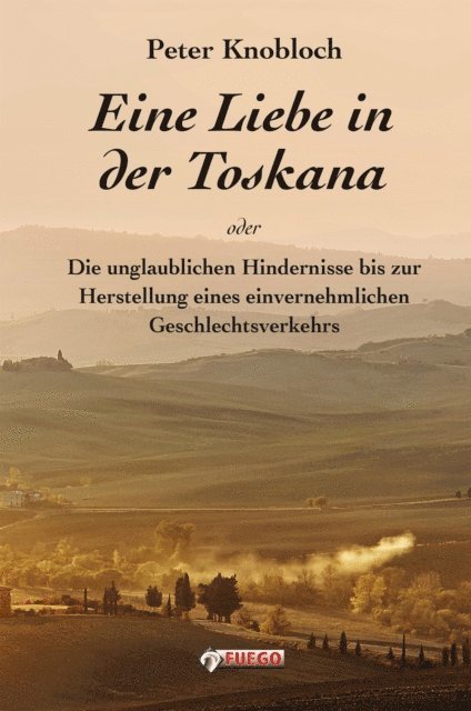 Peter Knobloch - Eine Liebe in der Toskana, E-bok