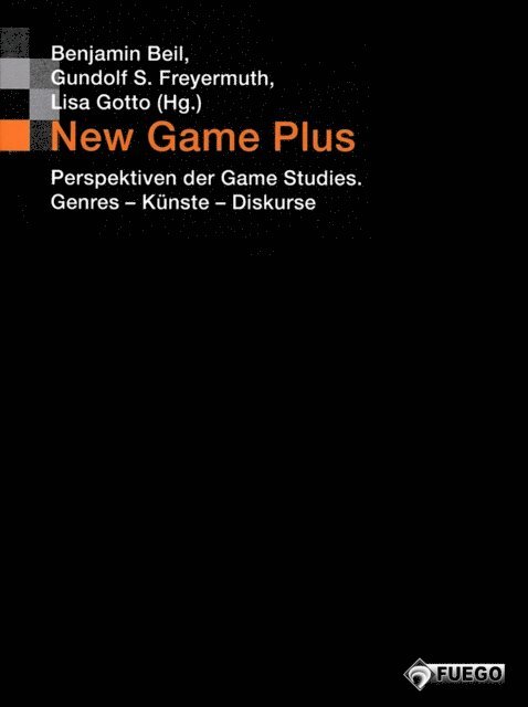 Lisa Gotto, Gundolf S. Freyermuth, Benjamin Beil - New Game Plus, E-bok