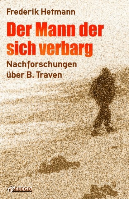 Hans-Christian Kirsch, Frederik Hetmann - Der Mann der sich verbarg, E-bok
