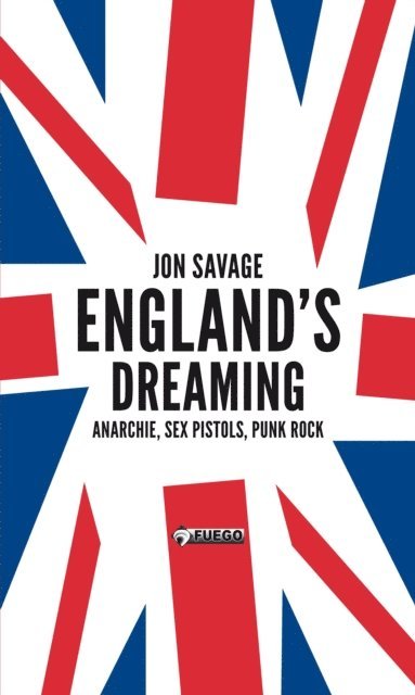 Jon Savage - England's Dreaming [Deutschsprachige Ausgabe], E-bok