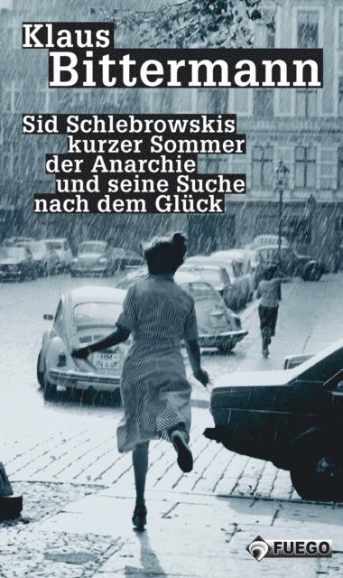 Klaus Bittermann - Sid Schlebrowskis kurzer Sommer der Anarchie und seine Suche nach dem Glück, E-bok