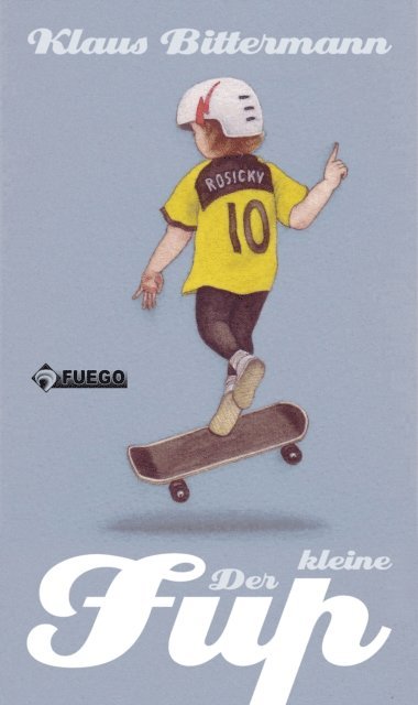 Klaus Bittermann - Der kleine Fup, E-bok