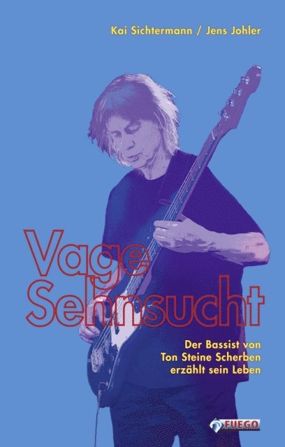 Jens Johler, Kai Sichtermann - Vage Sehnsucht, E-bok