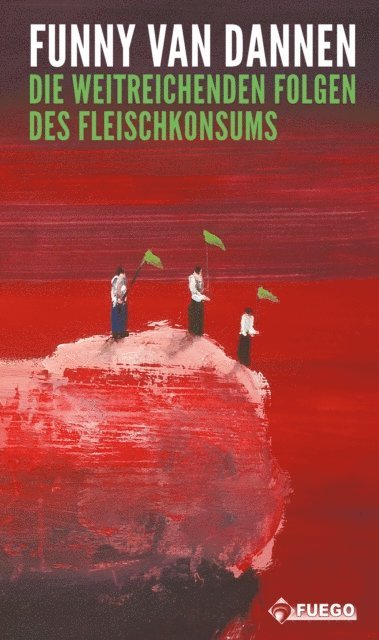 Funny van Dannen - Die weitreichenden Folgen des Fleischkonsums, E-bok