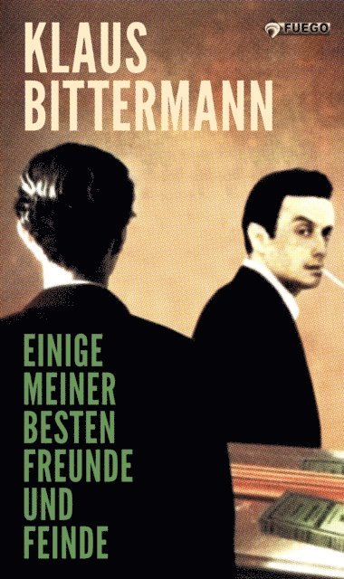 Klaus Bittermann - Einige meiner besten Freunde und Feinde, E-bok