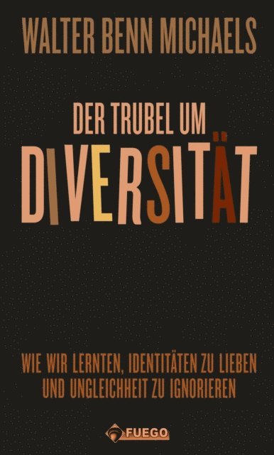 Christoph Hesse, Walter Benn Michaels - Der Trubel um Diversität, E-bok