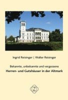 Ingrid Reisinger, Walter Reisinger - Bekannte, unbekannte und vergessene Herren- und Gutshäuser in der Altmark, Inbunden. Tillgänglighet: Lägg i varukorg