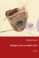 Matthias Rischer - Morgen wird es anders sein, Häftad. Tillgänglighet: Lägg i varukorg