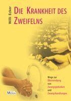 Willi Ecker - Die Krankheit des Zweifelns, Häftad