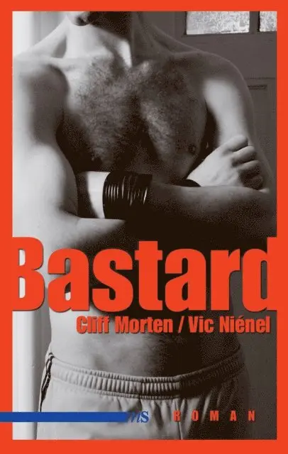 Vic Nienel, Cliff Morten - Bastard, E-bok. Tillgänglighet: Lägg i varukorg