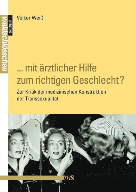 Volker Weiss - "... mit ärztlicher Hilfe zum richtigen Geschlecht?", E-bok