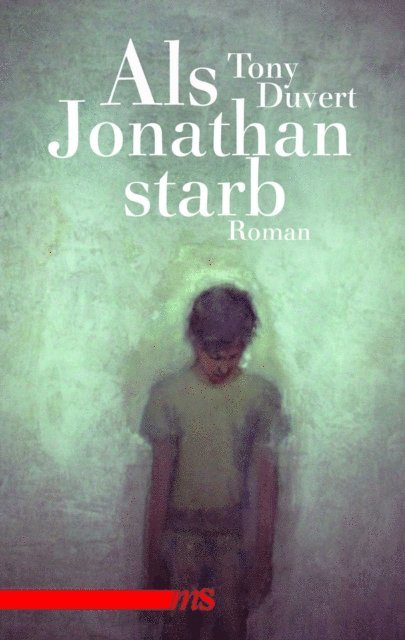 Tony Duvert - Als Jonathan starb, E-bok