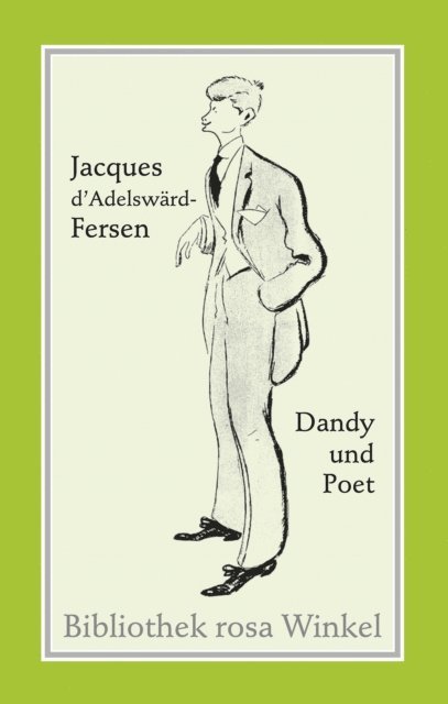 Wolfram Setz - Jacques d'Adelswärd-Fersen. Dandy und Poet, E-bok